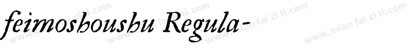 feimoshoushu Regula字体转换